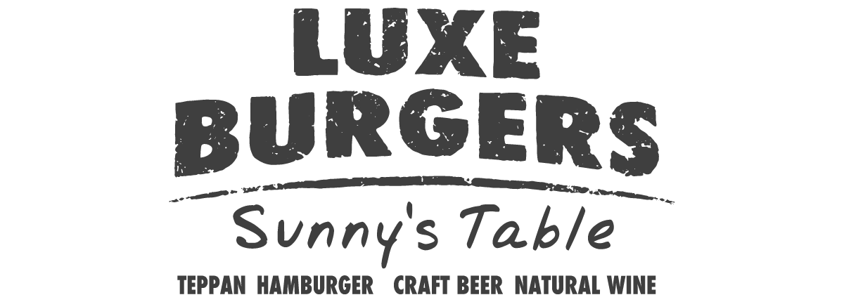 LUXE BURGERS & Sunny's Table（リュクスバーガーズ & サニーズテーブル）